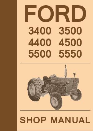 FORD Tractor Workshop Manual: 3400 3500 4400 4500 5500 5550, 1965-1975