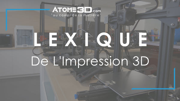 Lexique-vocabulaire-impression-3D-definition-glossaire-filament-resine