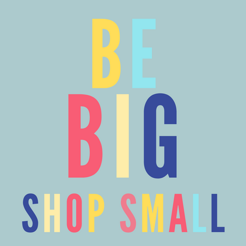Be Big Shop Small - Campaign Shop Independent 