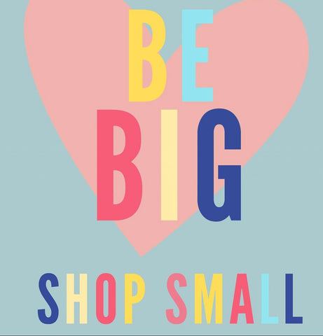 Be big shop small 