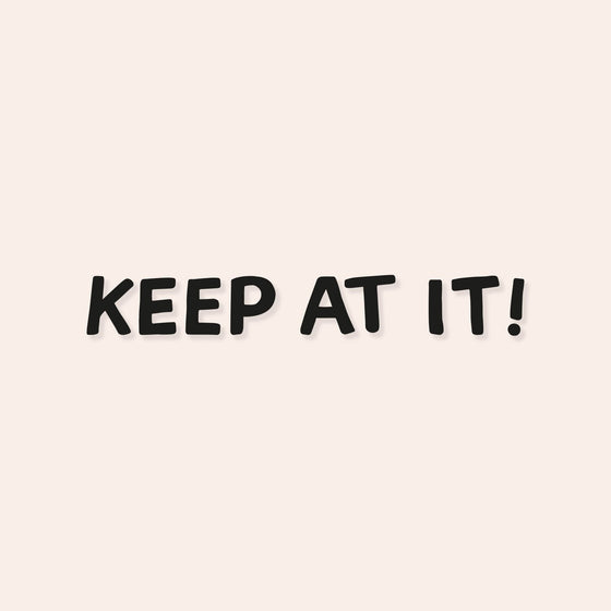 Keep At It! Mirror Decal | Sighh by Polly – sighh