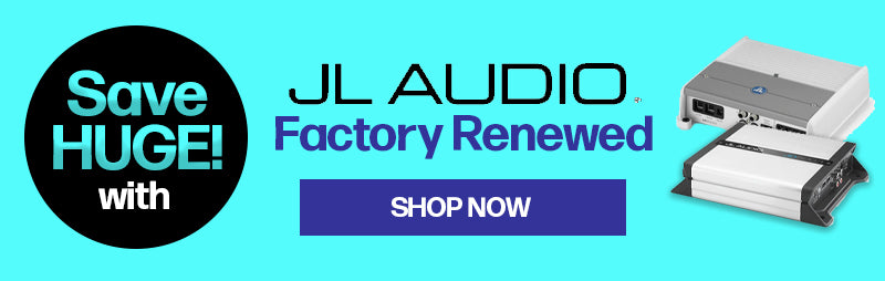 JL Audio Factory Renewed. Save Big!