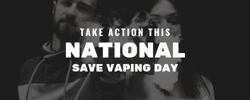 Stop Vape bans this National Save Vaping Day | eJuice Deals