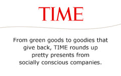 Time Magazine: From green goods to goodies that give back, TIME rounds up pretty presents from socially conscious companies.
