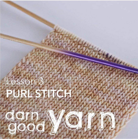 Knitting needles with knit project and text that reads 'Lesson 3 Purl Stitch' 