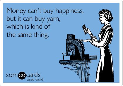 Ilustration of woman standing at a vintage cash register and text that reads 'Money can't buy happiness, but it can buy yarn, which is kind of the same thing.'