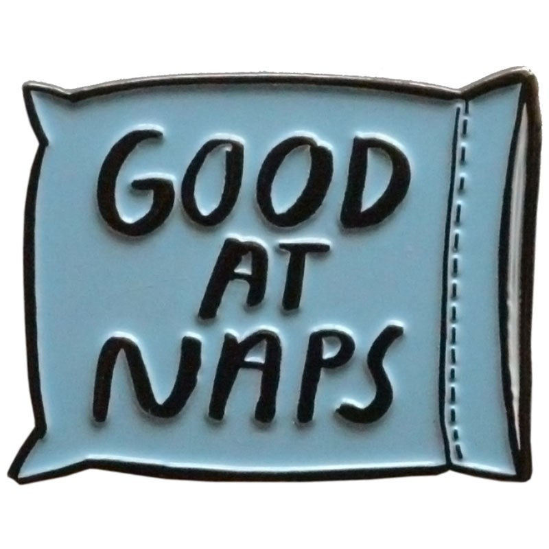 Good At Naps Pin