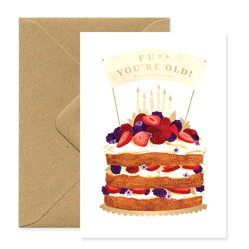 Fu** You’re Old Birthday Card