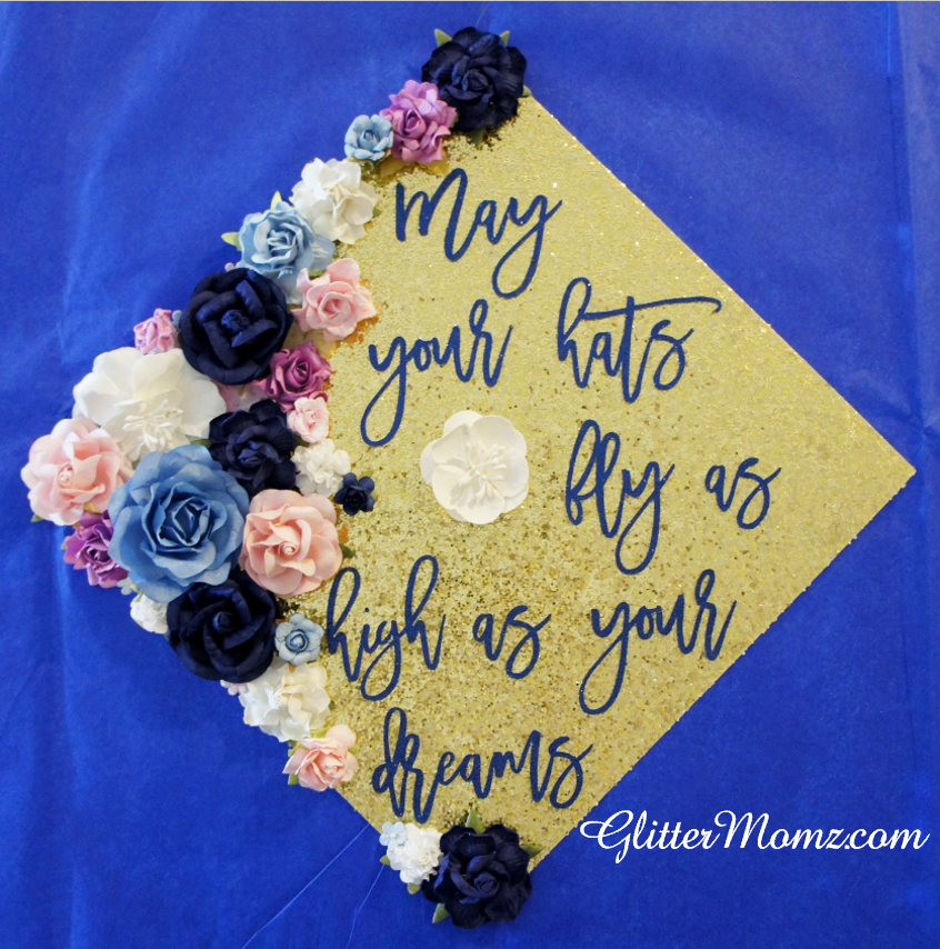 Graduation Cap Topper May Your Hats Fly as High as Your Dreams and Flo ...