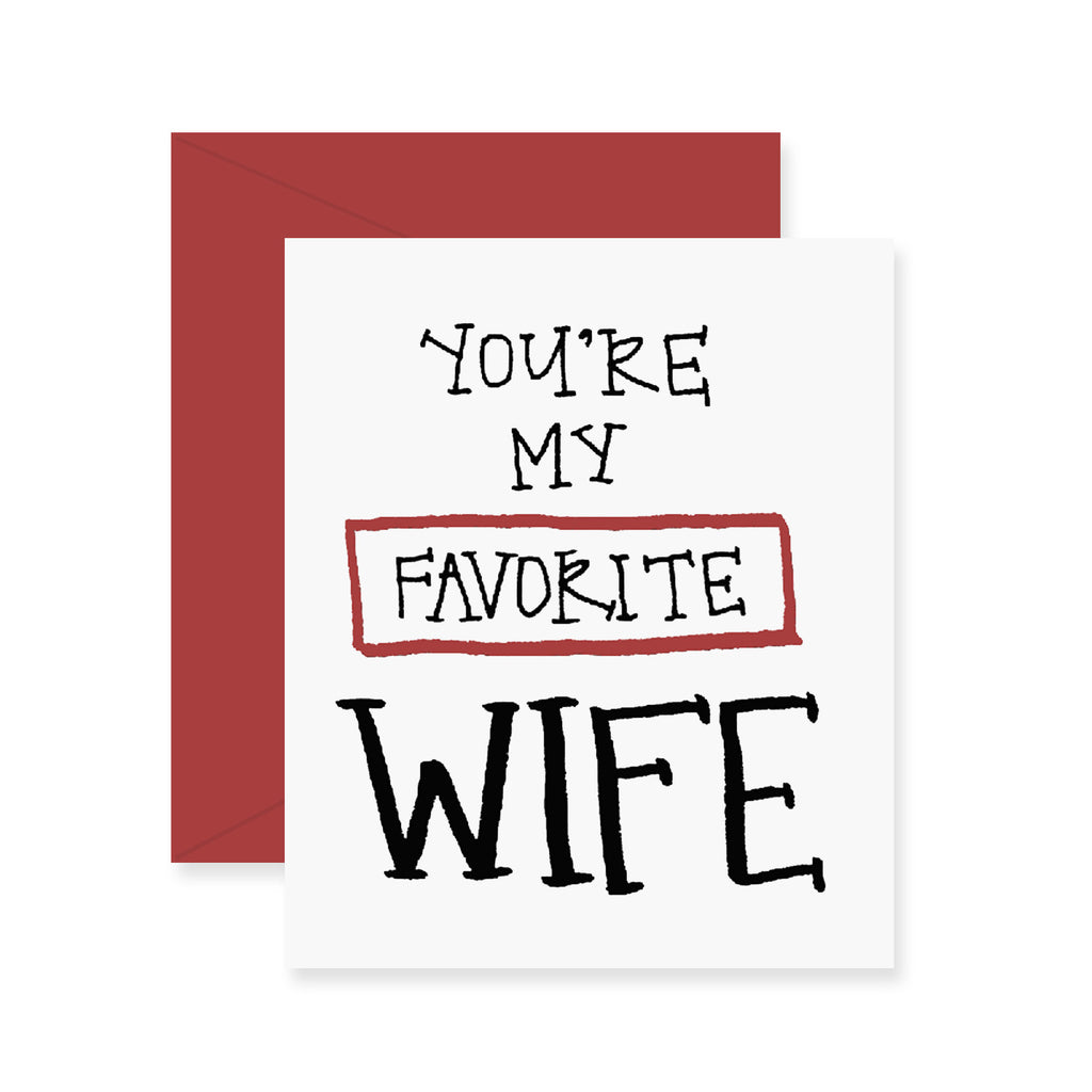 Favorite Wife Greeting Card – Fresh Out of Ink