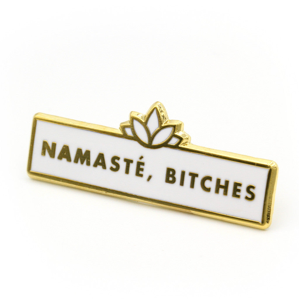 Namasté, Bitches