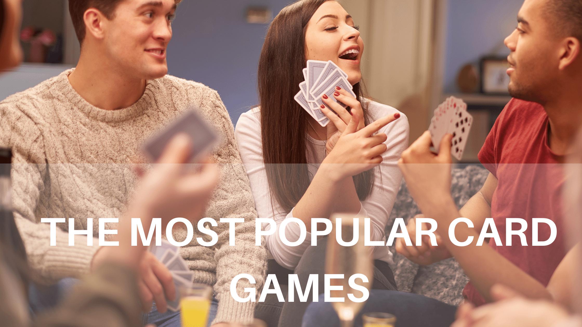 The Most Popular Card Games Around the U.S. - Spilsbury Blog