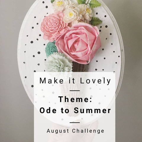Make it lovely august challenge 