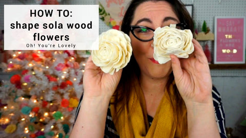 how to shape sola wood flowers