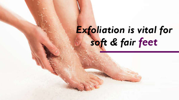 exfoliation of the feet is important