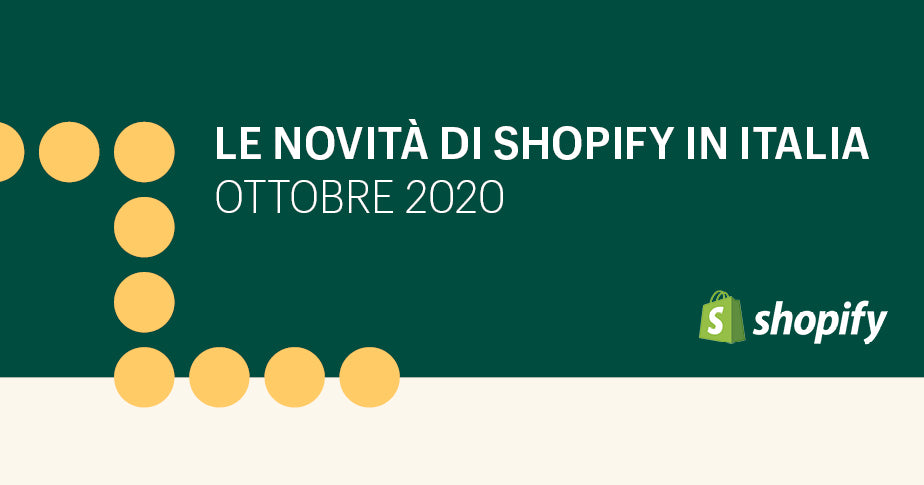Le novità di Shopify in Italia a ottobre