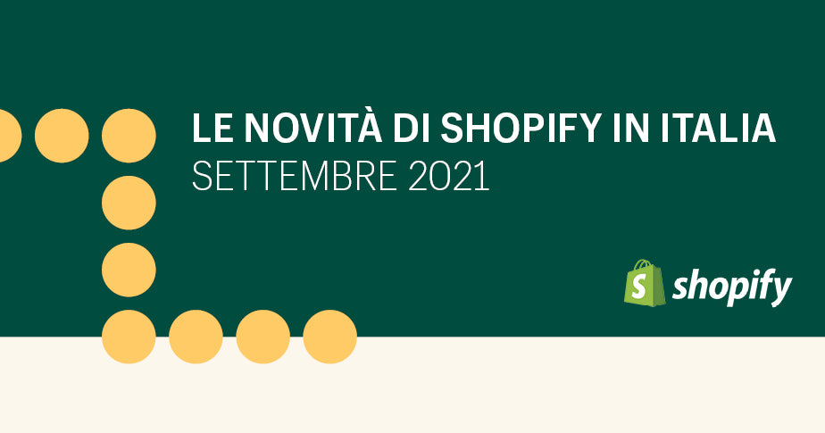 Le novità di Shopify in Italia a settembre
