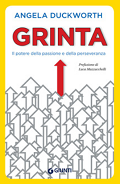 Grinta. Il potere della passione e della perseveranza Angela Duckworth