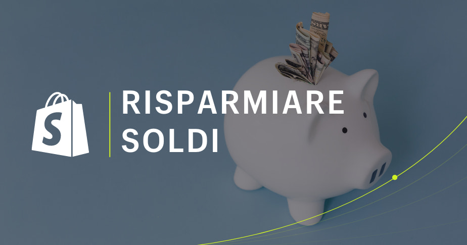 Come risparmiare soldi: 6 metodi efficaci nel 2022 - Shopify Italia