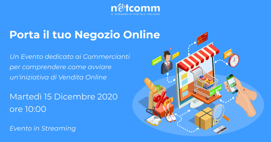 Annuncio: Evento Netcomm "Porta il tuo negozio online"