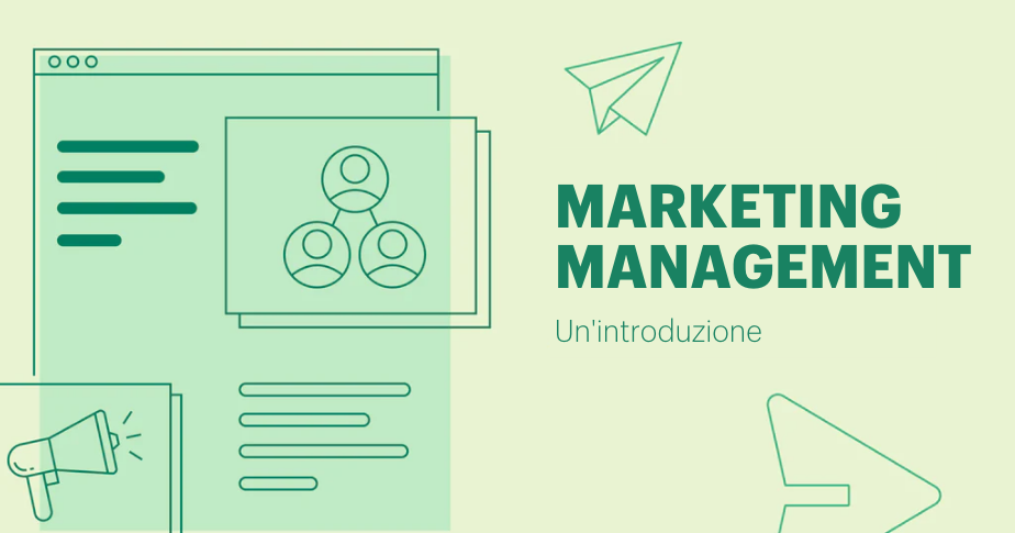 Marketing management: Chi è il marketing manager e cosa fa