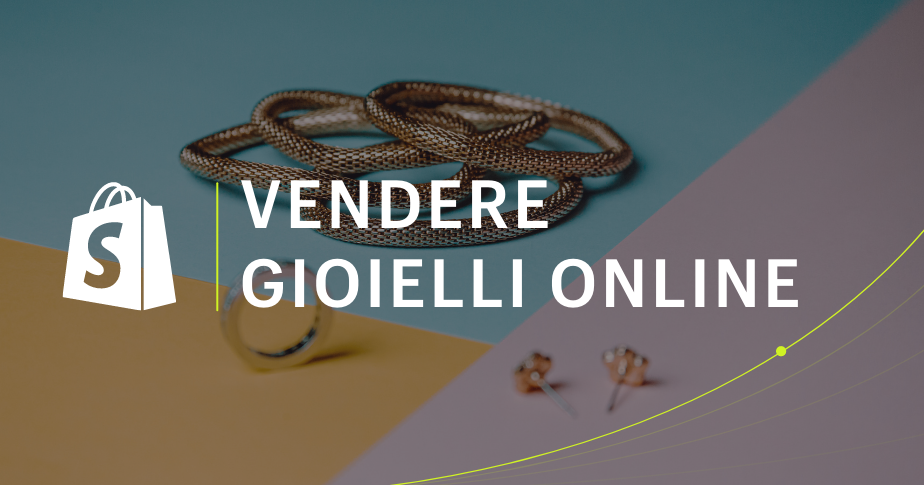 Vendere gioielli online: come aprire una gioielleria online di successo