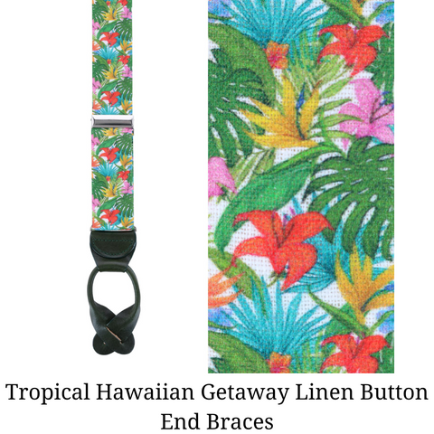 Tropical Hawaiian Getaway Linen Button End Braces