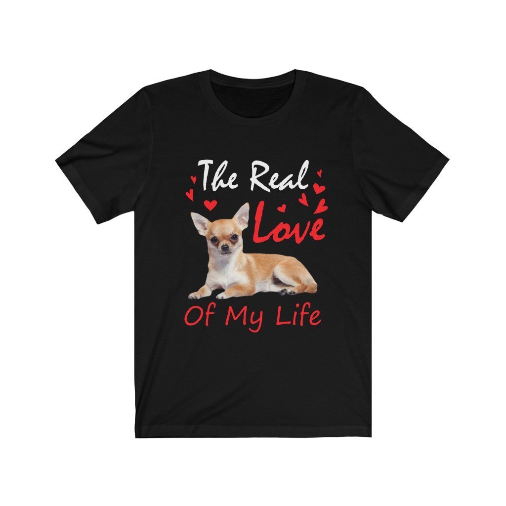 The Real Love of My Life Funny T-Shirt