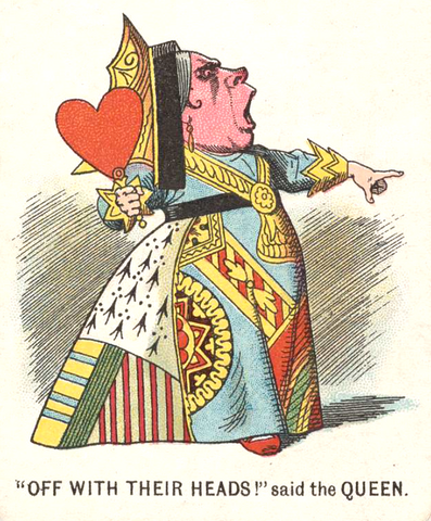 A profiule of the Queen of Hearts pointing aggressively to the right. Her head is tilted back and mouth is open as in a loud shout. She is attired in regal clothing that looks like it is from a deck of cards.