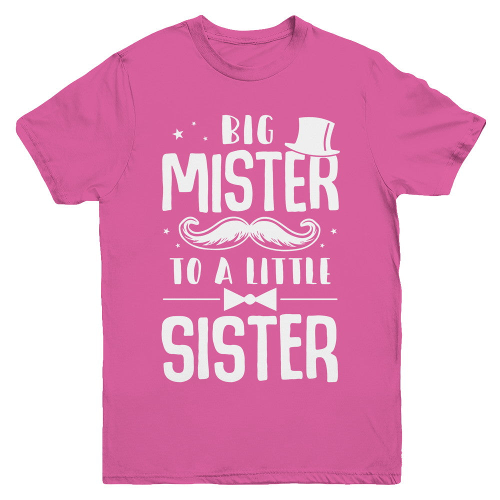 Big Mister To A Little Sister Baby Kid Shower Youth Shirt - Teecentury.com