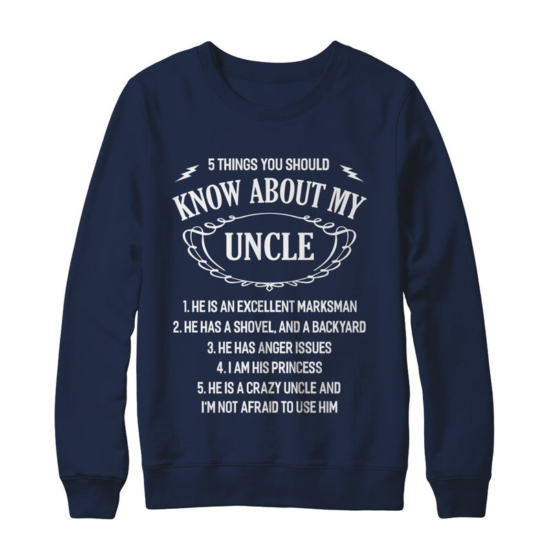 5 Things You Should Know About My Uncle Niece Shirt & Sweatshirt ...