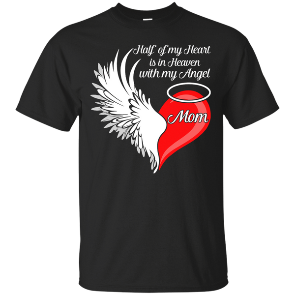 Mom Half My Heart Is In Heaven With My Angel Shirt & Hoodie ...