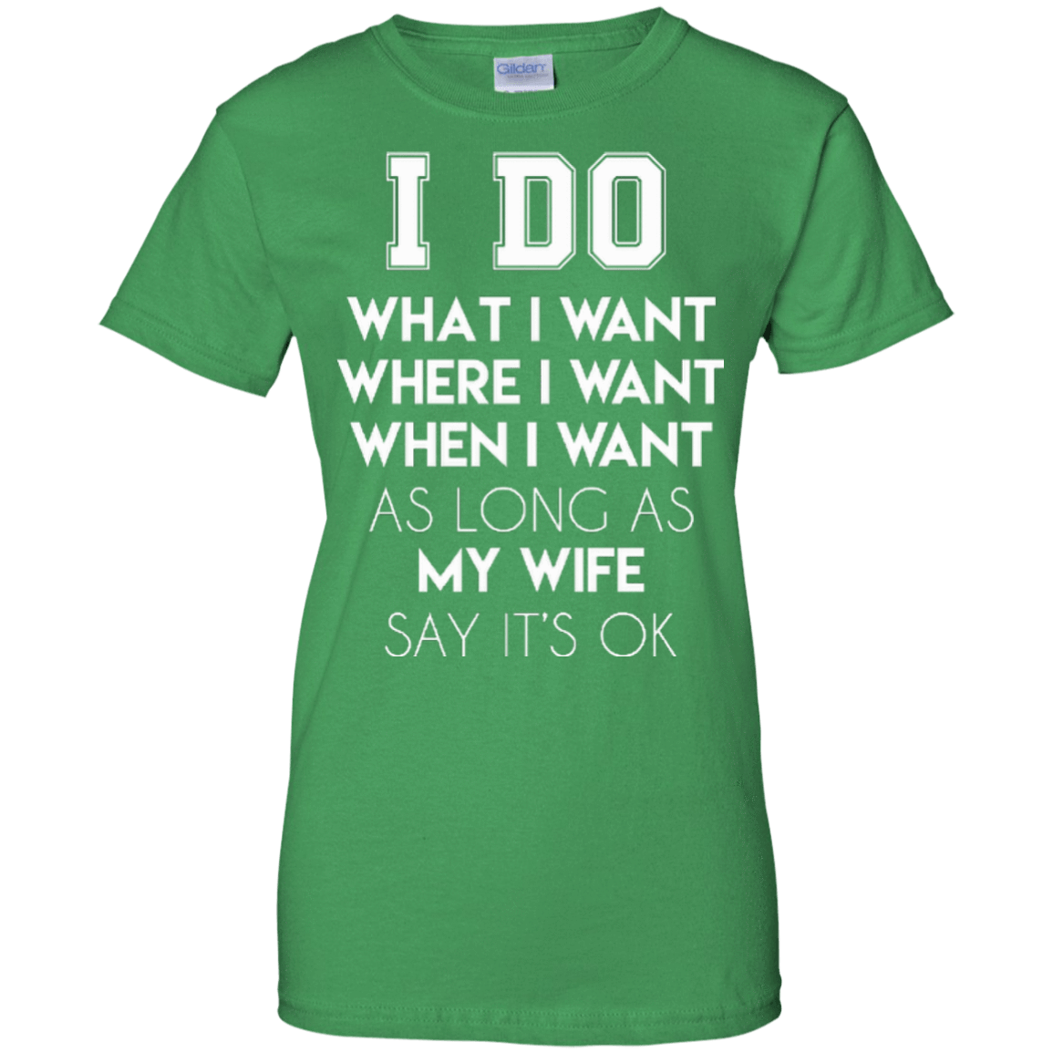 I Do What I Want As Long As My Wife Say It's Ok T shirt - Teecentury.com