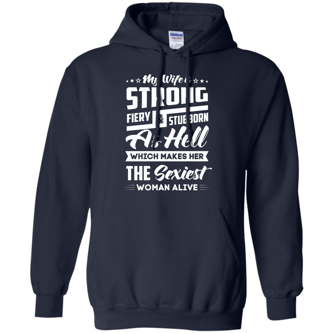 My Wife Is Strong Fiery And Stubborn As Hell Shirt & Hoodie ...