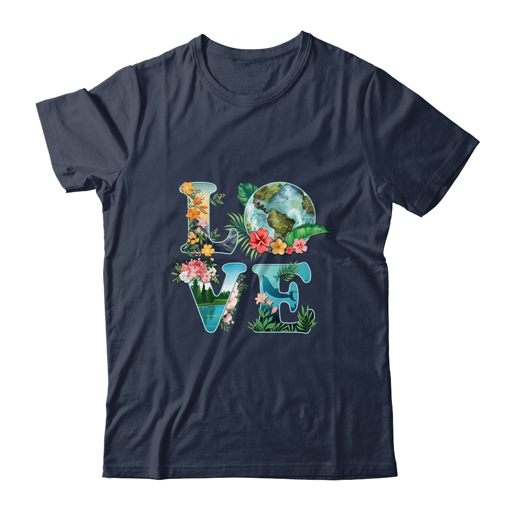 Love World Earth Day Planet Anniversary Earth Day Everyday Shirt & Tank ...