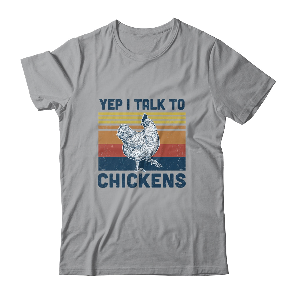 Yep I Talk To Chickens Funny Chicken Farmer Gift Vintage Shirt & Hoodie ...
