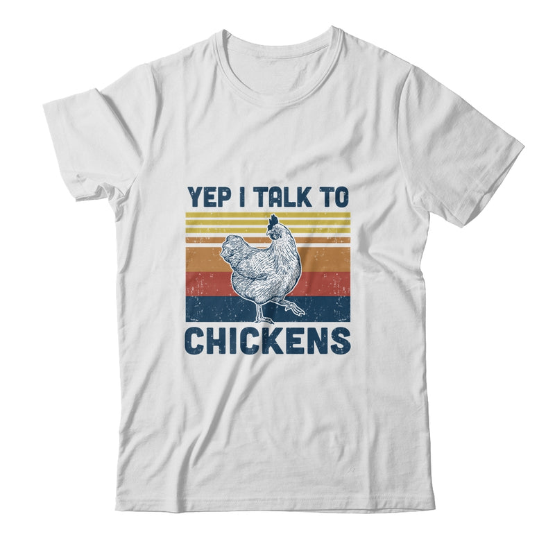 Yep I Talk To Chickens Funny Chicken Farmer Gift Vintage Shirt & Hoodie ...