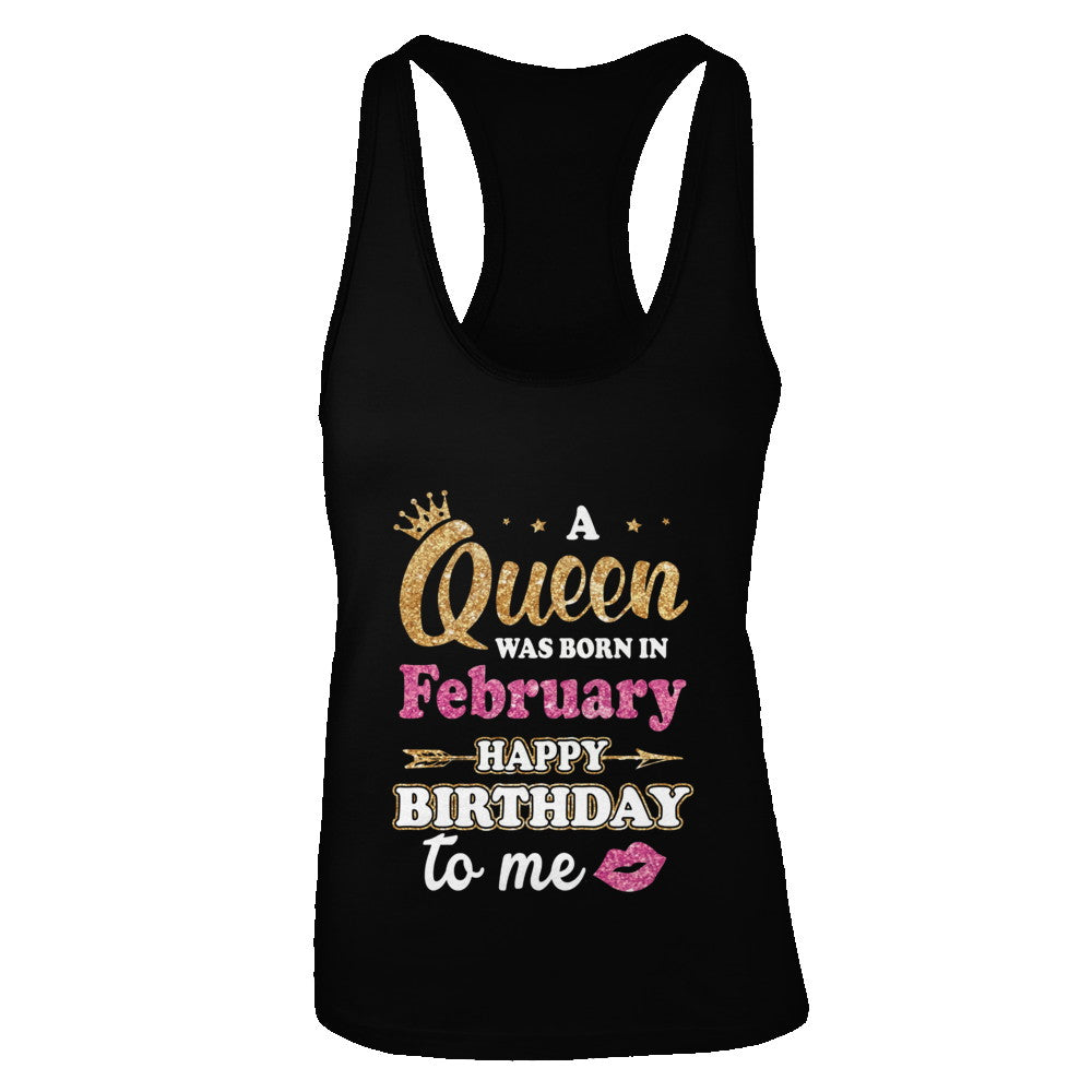 A Queen Was Born In February Happy Birthday Gift Shirt Tank Top Teecentury Com