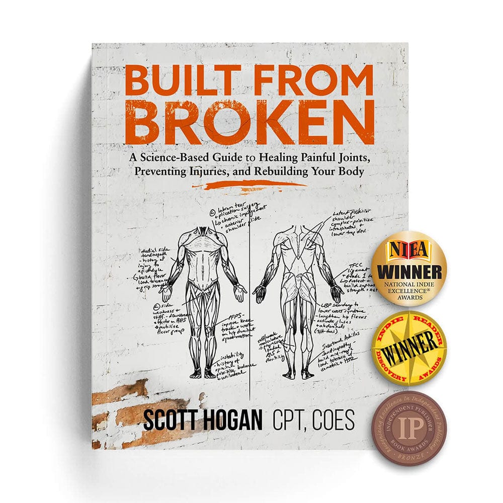 Built from Broken: A Science-Based Guide to Healing Painful Joints, Preventing Injuries, and Rebuilding Your Body (Paperback)