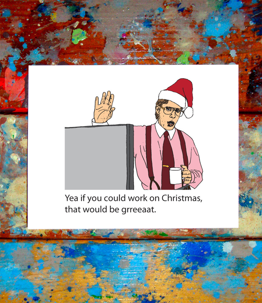 Bill Lumbergh Office Space Merry Christmas Card – LetMeDrawYourPicture