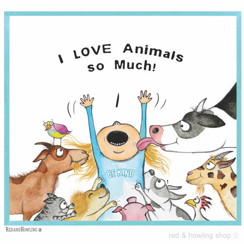 DONATION Print: "I Love Animals So Much!" (Archival Giclée) – Red ...