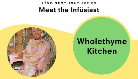 Wholethyme Infusiast Spotlight