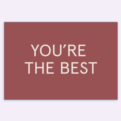 You're The Best (maroon) Card