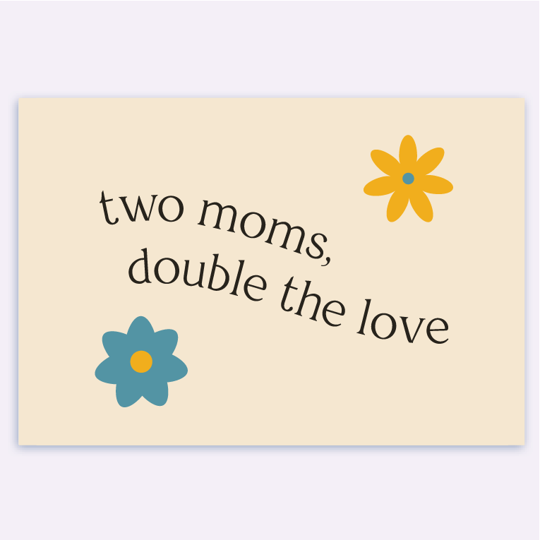 Two Moms Double The Love Card