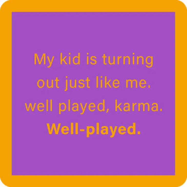 Coaster: Well Played Karma