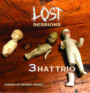Lost Sessions 3hattrio CD