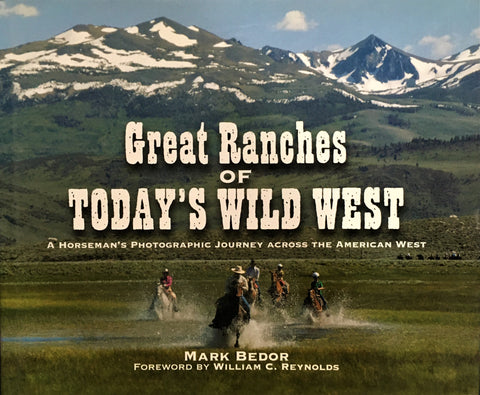 Great Ranches Today's Wild West by Mark Bedor