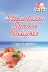 Strawberry Sundae Delights by Peggy Chambers