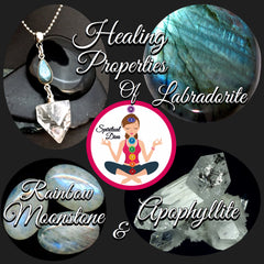 Labradorite Rainbow Moonstone Apophyllite healing properties - Spiritual Diva 