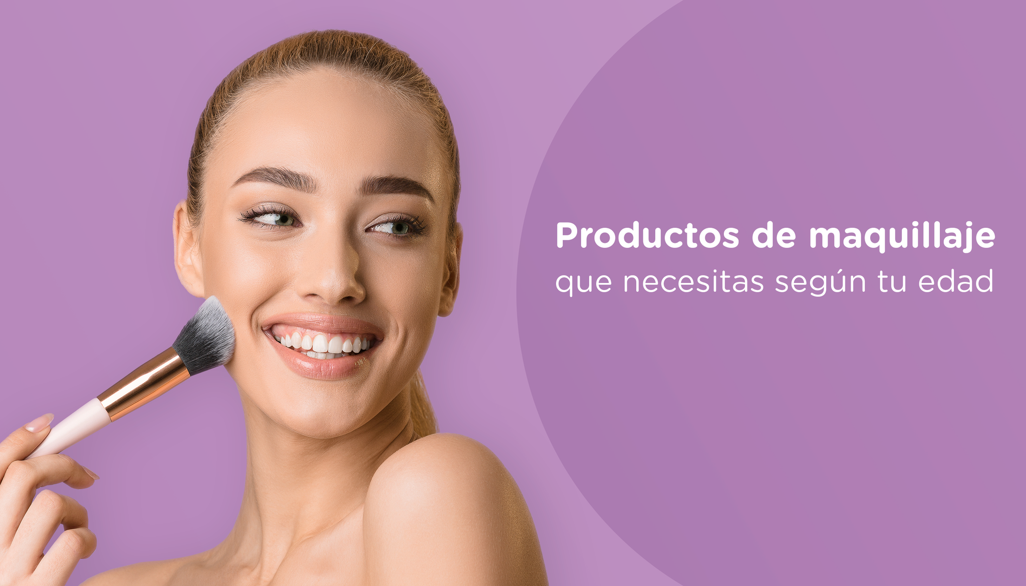 PORTADA - Productos de maquillaje que necesitas según tu edad